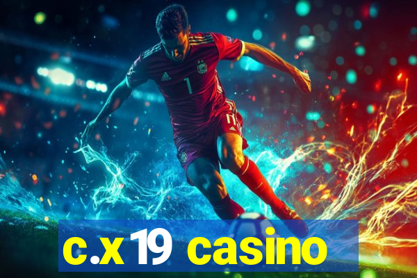 c.x19 casino